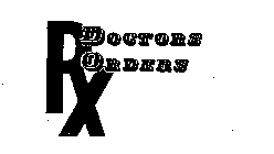 RX DOCTORS ORDERS