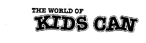 THE WORLD OF KIDS CAN