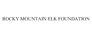 ROCKY MOUNTAIN ELK FOUNDATION