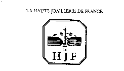 LA HAUTE JOAILLERIE DE FRANCE LA HJF