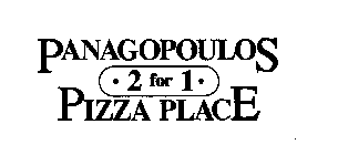 PANAGOPOULOS 2 FOR 1 PIZZA PLACE