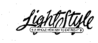 LIGHTSTYLE A WHOLE NEW WAY TO EAT RIGHT