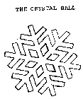 THE CRYSTAL BALL