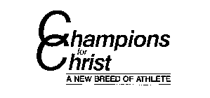 CHAMPIONS FOR CHRIST A NEW BREED OF ATHLETE