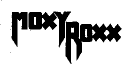 MOXY ROXX