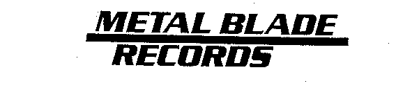 METAL BLADE RECORDS
