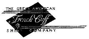 THE GREAT AMERICAN FRENCH CUFF SHIRT COMPANY