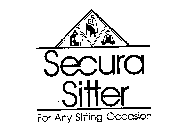 SECURA SITTER FOR ANY SITTING OCCASION
