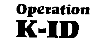 OPERATION K-ID