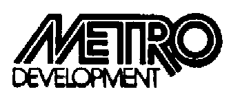 METRO DEVELOPMENT