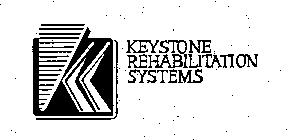 K KEYSTONE REHABILITATION SYSTEMS