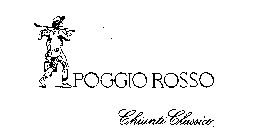 POGGIO ROSSO CHIANTI CLASSICO