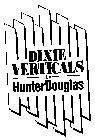 DIXIE VERTICALS BY HUNTER DOUGLAS