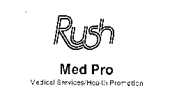 RUSH MED PRO MEDICAL SERVICES/HEALTH PROMOTION