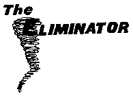 THE ELIMINATOR