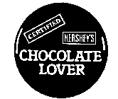 HERSHEY'S CERTIFIED CHOCOLATE LOVER