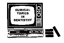 CLINICAL TOPICS IN DENTISTRY