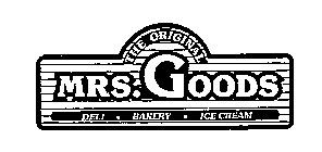 THE ORIGINAL MRS. GOODS DELI-BAKERY-ICE CREAM