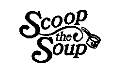 SCOOP THE SOUP