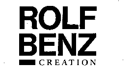 ROLF BENZ CREATION