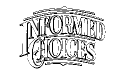 INFORMED CHOICES