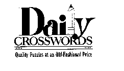 DAILY CROSSWORDS QUALITY PUZZLES AT AN OLD-FASHIONED PRICE