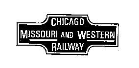 CHICAGO MISSOURI AND WESTERN RAILWAY