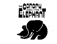 THE CANARY AND - THE ELEPHANT