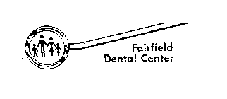 FAIRFIELD DENTAL CENTER