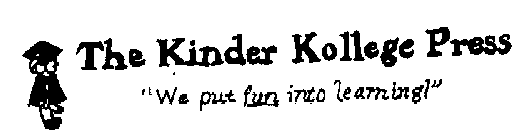 THE KINDER KOLLEGE PRESS 