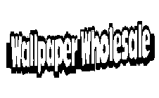 WALLPAPER WHOLESALE
