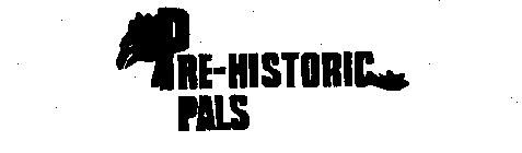 PRE-HISTORIC PALS