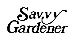 SAVVY GARDENER