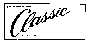 THE INTERNATIONAL CLASSIC COLLECTION