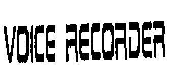 VOICE RECORDER
