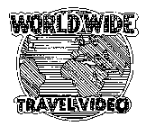 WORLD WIDE TRAVEL VIDEO