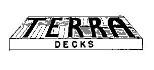 TERRA DECKS