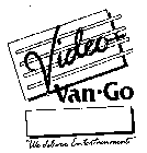 VIDEO VAN - GO 