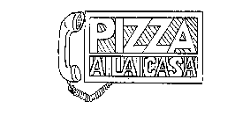 PIZZA A LA CASA