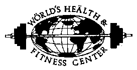 WORLD'S HEALTH & FITNESS CENTER