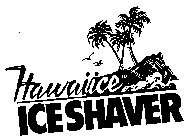 HAWAIICE ICESHAVER