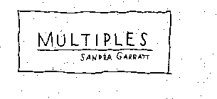 MULTIPLES SANDRA GARRATT