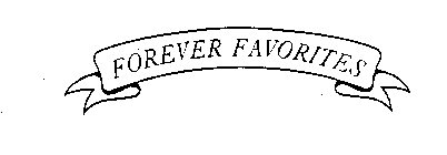 FOREVER FAVORITES