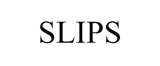SLIPS