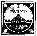 THE PAVILION STATE HOUSE SQUARE