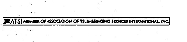 ATSI MEMBER OF ASSOCIATION OF TELEMESSAGING SERVICES INTERNATIONAL, INC.