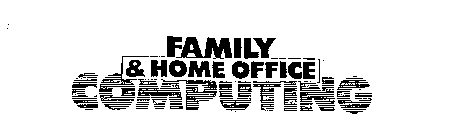 FAMILY & HOME OFFICE COMPUTING