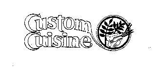 CUSTOM CUISINE