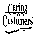 CARING FOR CUSTOMERS