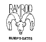 RAMROD BUMP GATES